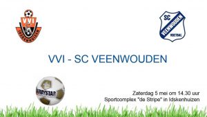 SC Veenwouden op Bevrijdingsdag naar VVI